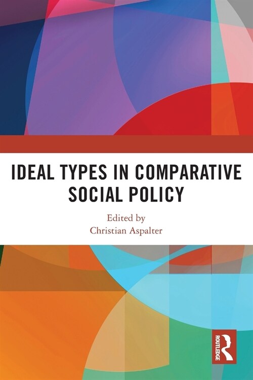 Ideal Types in Comparative Social Policy (Paperback, 1)