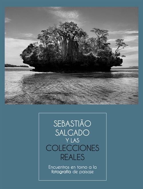 SEBASTIAO SALGADO Y LAS COLECCIONES REALES. ENCUENTROS EN TO (DH)
