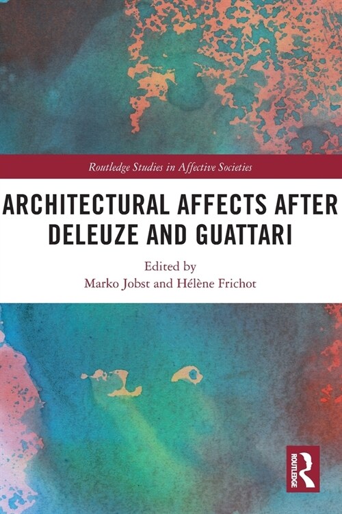 Architectural Affects after Deleuze and Guattari (Paperback, 1)