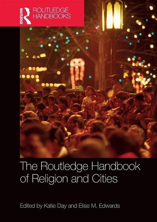 The Routledge Handbook of Religion and Cities (Paperback, 1)