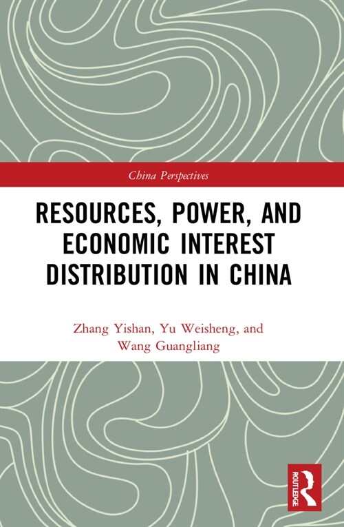 Resources, Power, and Economic Interest Distribution in China (Paperback, 1)