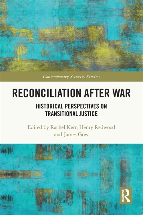 Reconciliation after War : Historical Perspectives on Transitional Justice (Paperback)