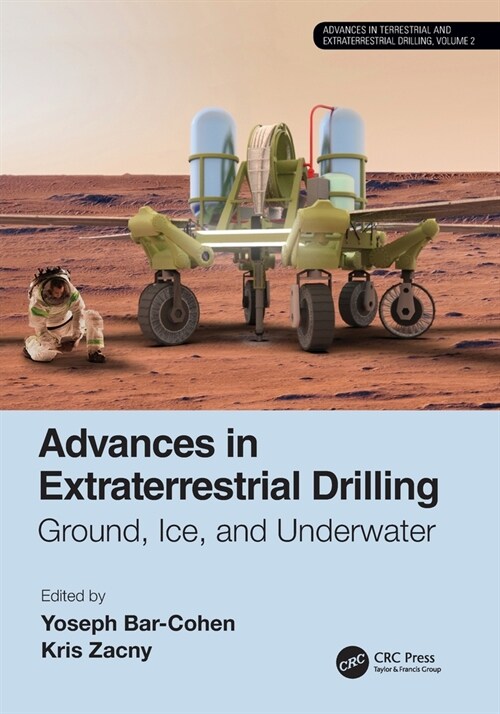 Advances in Extraterrestrial Drilling: : Ground, Ice, and Underwater (Paperback)