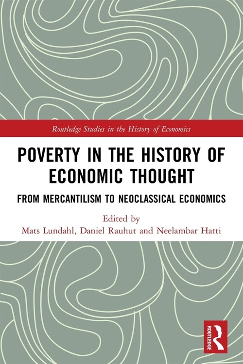 Poverty in the History of Economic Thought : From Mercantilism to Neoclassical Economics (Paperback)