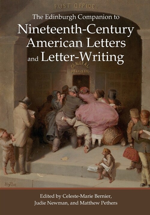 The Edinburgh Companion to Nineteenth-Century American Letters and Letter-Writing (Paperback)