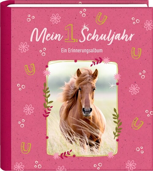 Eintragalbum - Pferdefreunde - Mein 1. Schuljahr (Miscellaneous print)
