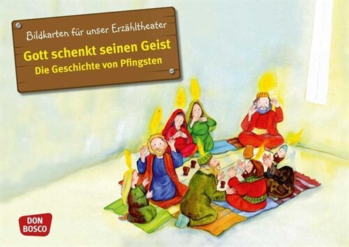 Gott schenkt seinen Geist - Die Geschichte von Pfingsten. Kamishibai Bildkartenset (Cards)