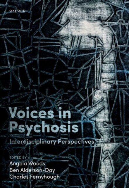Voices in Psychosis : Interdisciplinary Perspectives (Hardcover)