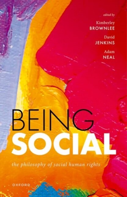 Being Social : The Philosophy of Social Human Rights (Hardcover)