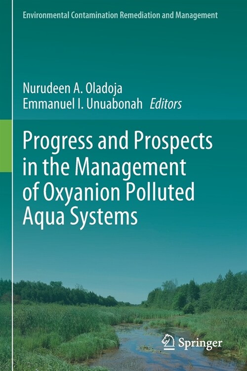 Progress and Prospects in the Management of Oxyanion Polluted Aqua Systems (Paperback)