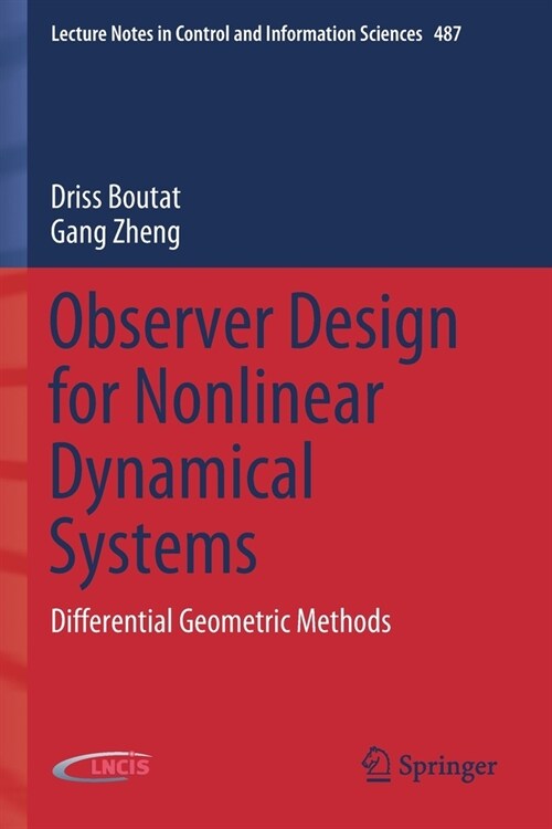 Observer Design for Nonlinear Dynamical Systems: Differential Geometric Methods (Paperback)