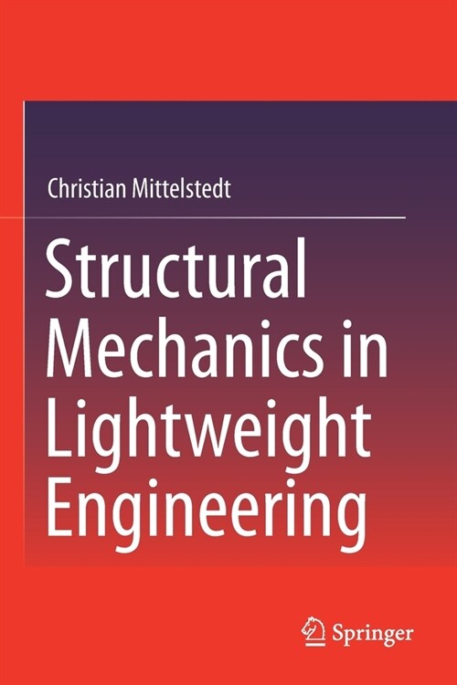 Structural Mechanics in Lightweight Engineering (Paperback)