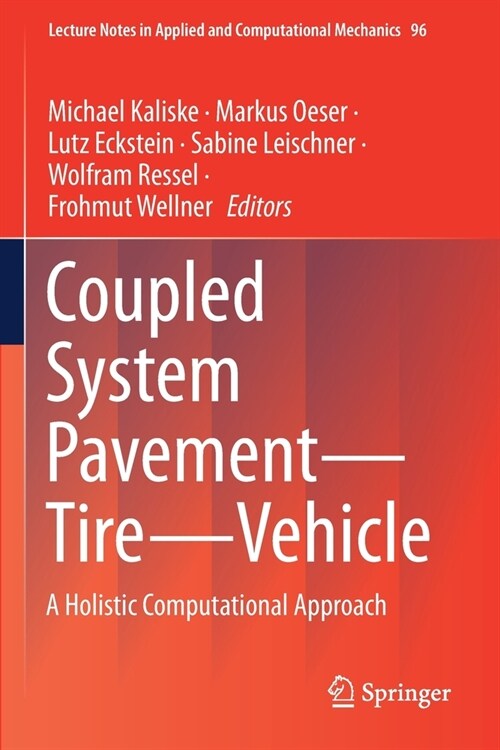 Coupled System Pavement - Tire - Vehicle: A Holistic Computational Approach (Paperback)