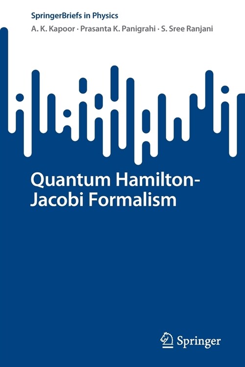 Quantum Hamilton-Jacobi Formalism (Paperback)