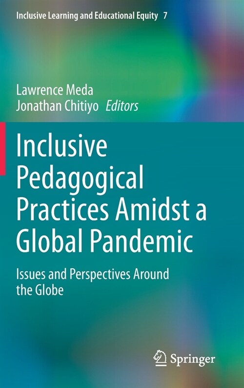 Inclusive Pedagogical Practices Amidst a Global Pandemic: Issues and Perspectives Around the Globe (Hardcover, 2022)