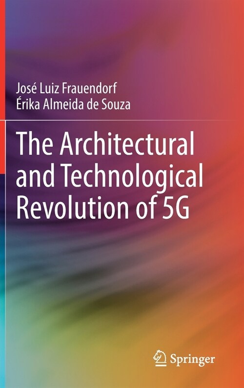 The Architectural and Technological Revolution of 5G (Hardcover)