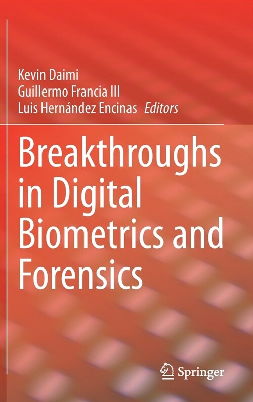 Breakthroughs in Digital Biometrics and Forensics (Hardcover)