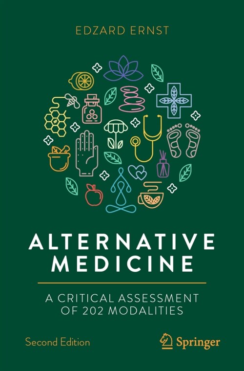 Alternative Medicine: A Critical Assessment of 202 Modalities (Paperback, 2, 2022)