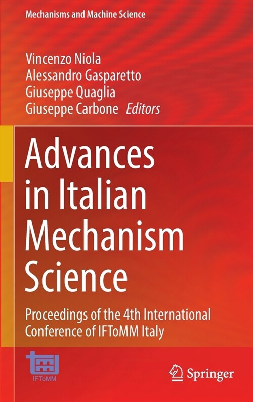 Advances in Italian Mechanism Science: Proceedings of the 4th International Conference of IFToMM Italy (Hardcover)