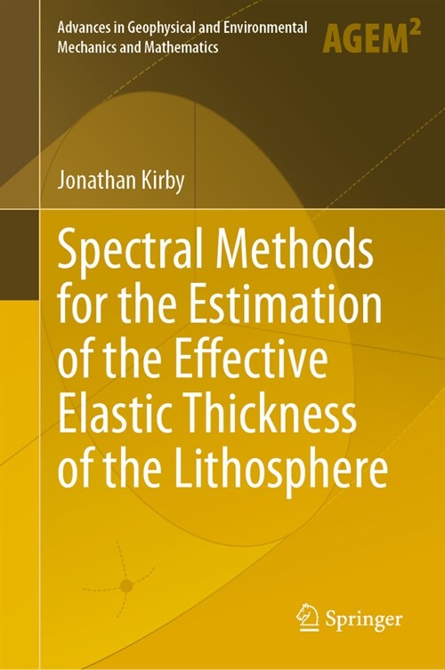 Spectral Methods for the Estimation of the Effective Elastic Thickness of the Lithosphere (Hardcover)