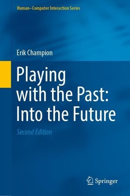 Playing with the Past: Into the Future (Hardcover, 2, 2022)