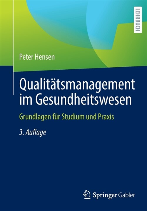 Qualit?smanagement Im Gesundheitswesen: Grundlagen F? Studium Und Praxis (Paperback, 3, 3. Aufl. 2022)