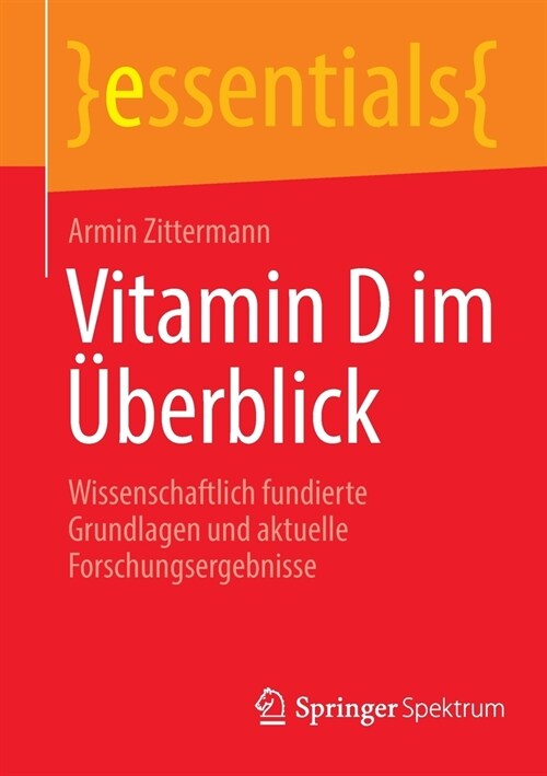 Vitamin D im ?erblick: Wissenschaftlich fundierte Grundlagen und aktuelle Forschungsergebnisse (Paperback)