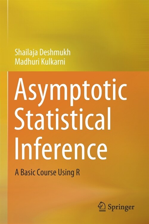 Asymptotic Statistical Inference: A Basic Course Using R (Paperback)