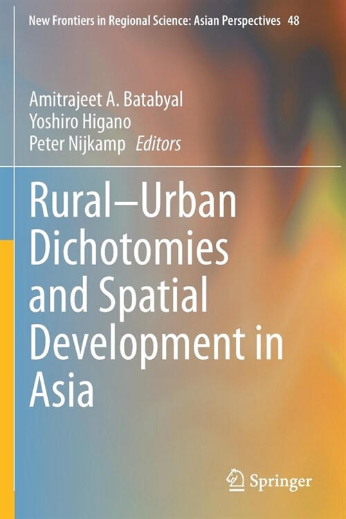 Rural-Urban Dichotomies and Spatial Development in Asia (Paperback)