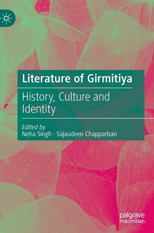 Literature of Girmitiya: History, Culture and Identity (Hardcover, 2023)