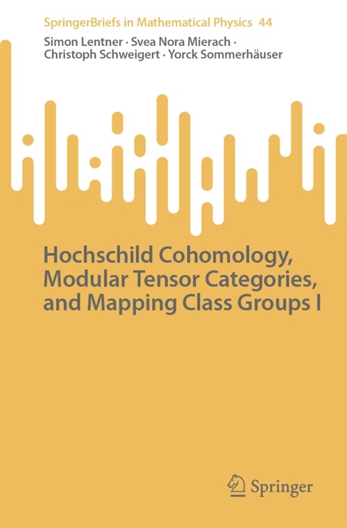 Hochschild Cohomology, Modular Tensor Categories, and Mapping Class Groups I (Paperback)