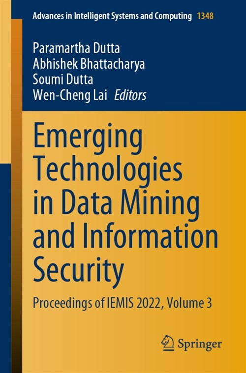 Emerging Technologies in Data Mining and Information Security: Proceedings of Iemis 2022, Volume 3 (Paperback, 2023)