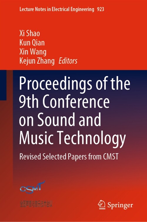 Proceedings of the 9th Conference on Sound and Music Technology: Revised Selected Papers from Cmst (Hardcover, 2023)