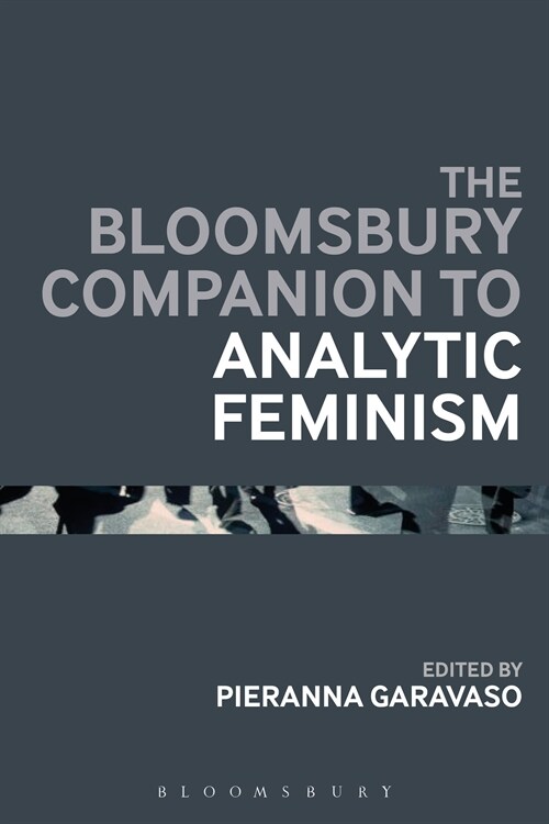 The Bloomsbury Companion to Analytic Feminism (Paperback)