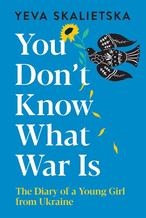 You Dont Know What War Is: The Diary of a Young Girl from Ukraine (Hardcover)