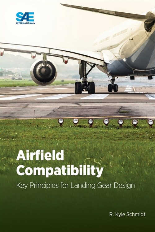 Airfield Compatibility: Key Principles for Landing Gear Design (Paperback)