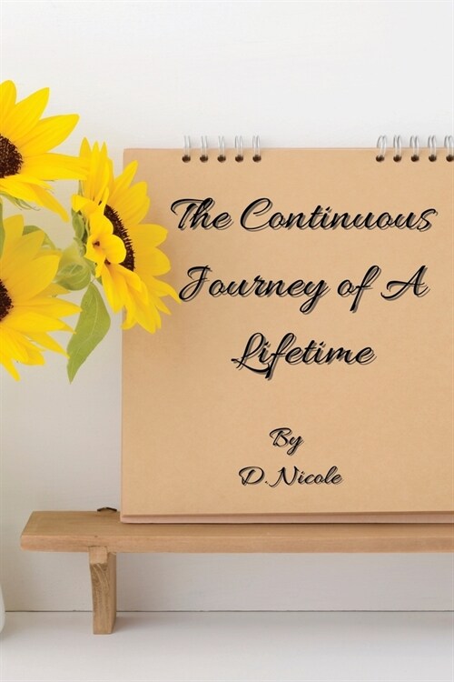 The Continuous Journey of A Lifetime (Paperback)