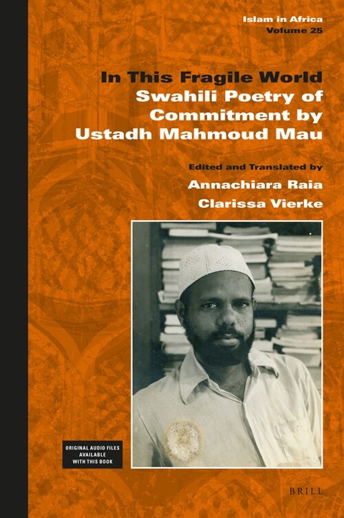 In This Fragile World: Swahili Poetry of Commitment by Ustadh Mahmoud Mau (Hardcover)