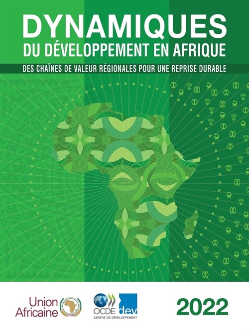 Dynamiques Du D?eloppement En Afrique 2022 Des Cha?es de Valeur R?ionales Pour Une Reprise Durable (Paperback)