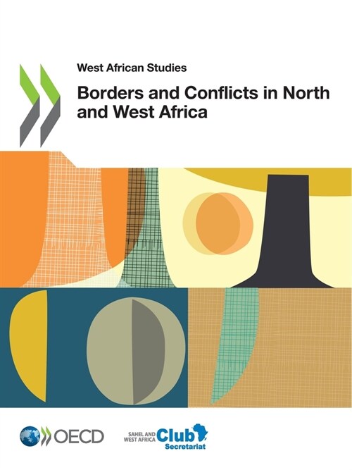 Borders and Conflicts in North and West Africa (Paperback)