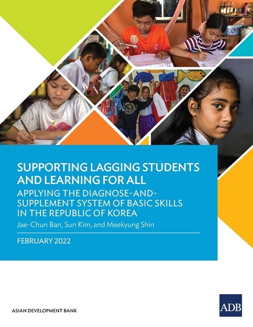 Supporting Lagging Students and Learning for All: Applying the Diagnose-and-Supplement System of Basic Skills in the Republic of Korea (Paperback)