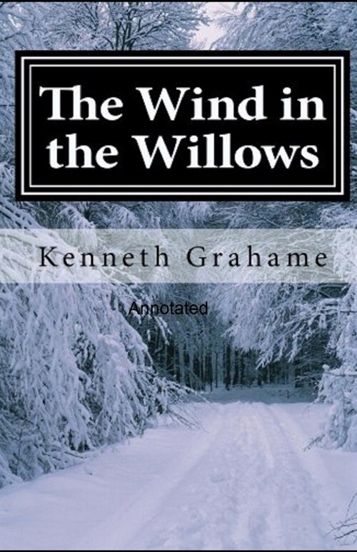 The Wind in the Willows Annotated (Paperback)