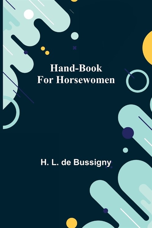 Hand-book for Horsewomen (Paperback)