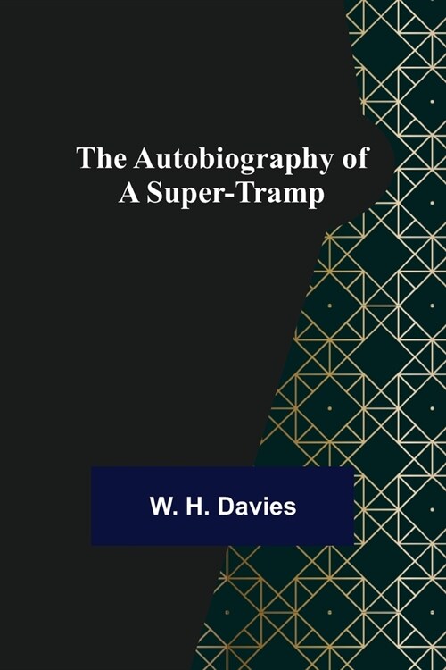 The Autobiography of a Super-Tramp (Paperback)