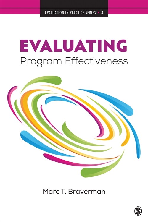 Evaluating Program Effectiveness: Validity and Decision-Making in Outcome Evaluation (Paperback)