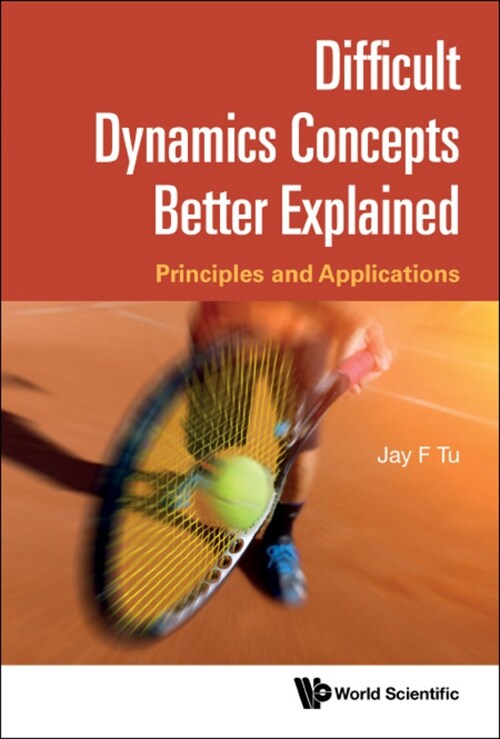 Difficult Dynamics Concepts Better Explained (Hardcover)