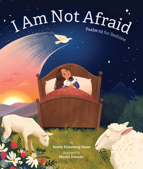 I Am Not Afraid: Psalm 23 for Bedtime (Hardcover)