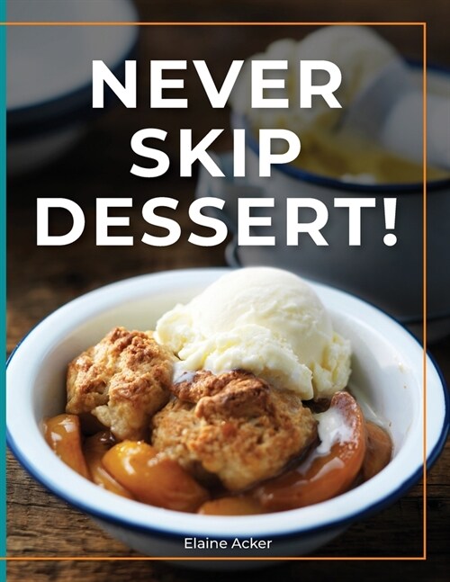 Never Skip Dessert (Paperback)