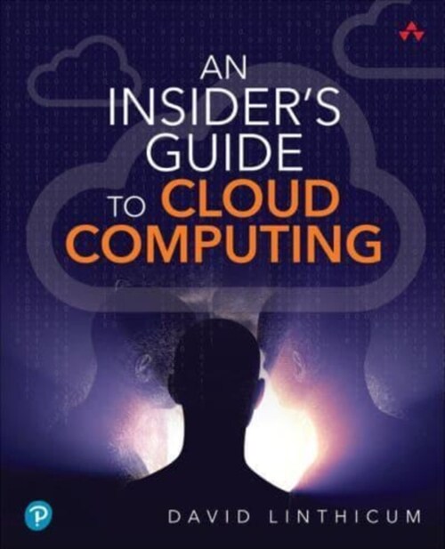 An Insiders Guide to Cloud Computing (Paperback)