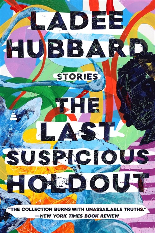 The Last Suspicious Holdout: Stories (Paperback)